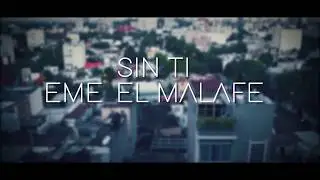 Sin ti- Eme MalaFe 😢💔 (Video Oficial) by Dembow Filmz(Prod. By Fer Americano & RadianteTP)