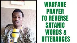 WARFARE PRAYER TO REVERSE SATANIC WORDS | EVERY EVIL WORDS SPOKEN AGAINST YOU SHALL BACKFIRE BY 🔥🔥🔥