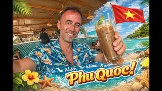 The Water, The Islands, and ahhhh Phu Quoc! 