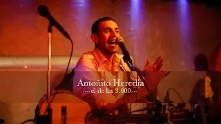 Antoñito Heredia // El de las 3.000