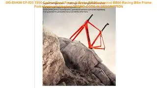Review OG-EVKIN CF-025 T800 Carbon Road Frame V-Brake Di2/Mechanical B