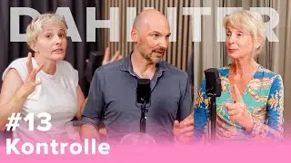 Kontrolle - Dahinter Podcast #13