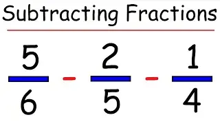 How to Subtract Three Fractions with Different Denominators - Math