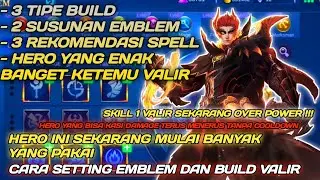 CARA SETTING EMBLEM DAN BUILD VALIR TERSAKIT 2021 - EMBLEM VALIR PALING SAKIT | VALIR