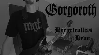 Gorgoroth - Bergtrollets Hevn (guitar cover)
