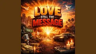Love Still The Message