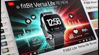 Fitbit Versa Lite Review: Is This Budget-Friendly Smartwatch Worth It in 2024?