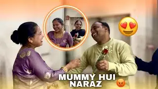 MUMMY HUI PAPA SE NARAZ 😡 