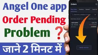 Angel One Order Pending Problme | Angel One Me Order Pending Problem | Fix Order Pending in Angelone