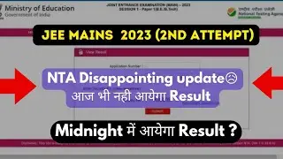 NTA Disappointing Update 😢- JEE Mains 2023 2nd Attempt Result #jeemains2023 #result #jee
