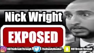Nick Wrights GETS FINAL ETHER  DESTROYED By RBTheBreakThrough For BIAS OMITTING OF FACTS!