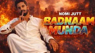 BADNAAMI Munda || NOMI JUTT || NEW PUNJABI SONG OFFICIAL MUSIC VIDEO 2K26