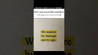 We mature by damage not by age #motivation #successmindset 🗿🗣️#quotes