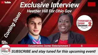 EXCLUSIVE INTERVIEW - Heather Hill for OH Gov. (Coming Soon)