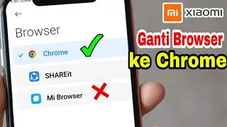 Cara ganti mi browser ke Google chrome di hp Xiaomi dan Redmi singkat padat dan jelas