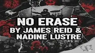 NO ERASE BY JAMES REID AND NADINE LUSTRE(Emo/Punk/Acoustic Cover)