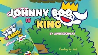 Bedtime Story with Joel | &ldquo;Johnny Boo is King&rdquo; by James Kochalka | Children's Comic Book Reading