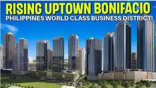 Uptown Bonifacio Fastest Rising Development is Bonifacio Global City