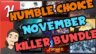 Humble Choice November + Fanatical Killer Bundle 14 || Great Steam Games!
