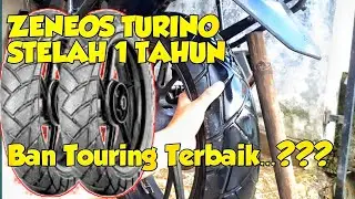 Review Ban Touring Terbaik, ZENEOS TURINO, Setelah 1 Tahun, Ban Dual Purpose murah , ban touring