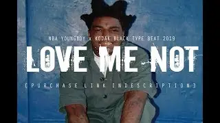 [FREE] KODAK BLACK x NBA YOUNGBOY TYPE BEAT 2019 