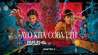 [💀] Chapter Baru, Stranger Things!! #deadbydaylight #dbdlive #dbdindo #livestream