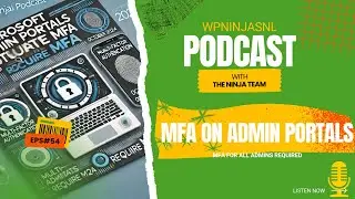 WPNinjasNL: Microsoft Admin Portals and Mandatory MFA Enforcement &ndash; October 2024