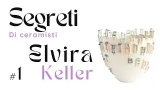 Segreti di ceramisti S1E1 - Nello studio di Elvira Keller