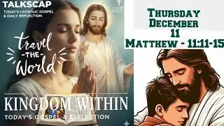 🙏 Today's Catholic Gospel and Short Reflection | December, 11  | Thursday | 2025🙏