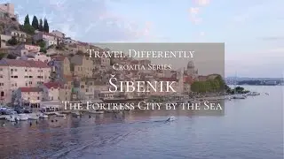 Travel Differently Croatia Series Sibenik The Fortress City By The Sea
