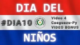 #DIA10 |  DIA DAS CRIANÇAS NO PARAGUAI EM 2025 | Vídeo Bônus