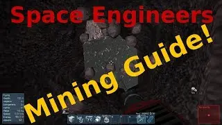 Space Engineers Beginners Guide - Mining