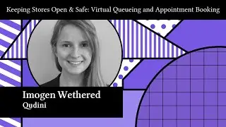 FoRfest2020 - Keeping Stores Open & Safe: Virtual Queueing and Appointment Booking