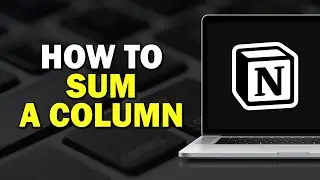 How To Sum A Column In Notion (Easiest Way)​​​​​​​