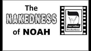 The Nakedness of Noah