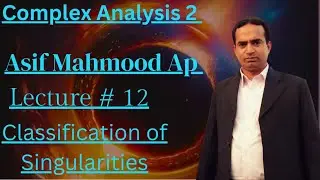 Classification of Singularities | Lecture 12 | Complex Analysis | Urdu/Hindi