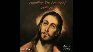 Humility: The Beauty of Holiness - Andrew Murray