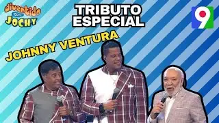 Espectacular Tributo especial a Johnny Ventura - Divertido con Jochy