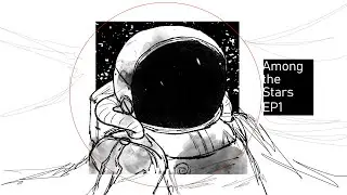 Among the Stars EP 1 | Alone on a Journey