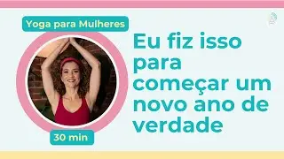 Eu fiz isso para começar um novo ano de verdade
