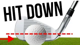 How to Hit Down on the Ball Every Time