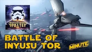 The Battle of Inyusu Tor Featuring Battlefront Updates (Canon) - Star Wars Minute
