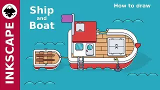 Inkscape Tutorial: How to draw Ship with Boat
