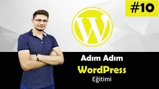 Sayfa Özelleştirme ve Düzenleme Paneli - Adım Adım WordPress Eğitim Seti #10