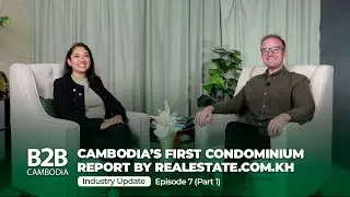 Analysing Cambodia's Condominium Market 2025 - Tom O'Sullivan, Realestate.com.kh - Part 1