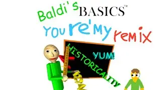 baldi's basics-you re my-remix