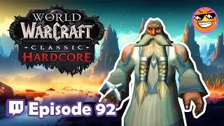 Toasty plays WORLD OF WARCRAFT: HARDCORE! | Dwarf Priest - Episode 92
