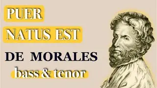 Bass &Tenor Dominant - Puer natus est (Parti Singole Corali) Cristóbal de Morales