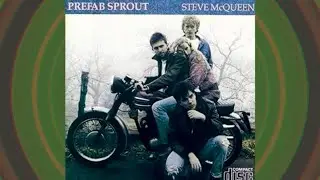 Prefab Sprout- Steve McQueen (Side B)