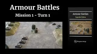Armour Battles - Mission 1 - Turn 1